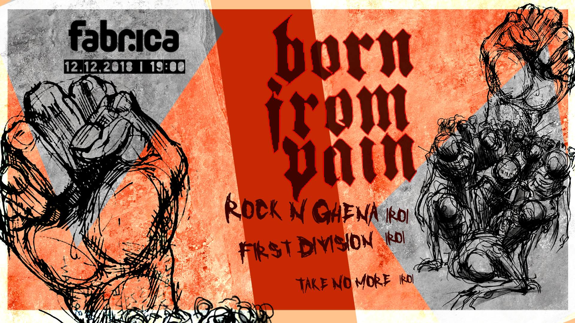 BornFromPain (nl) - RocknGhena - FirstDivision - TakeNoMore @ Fabrica Club