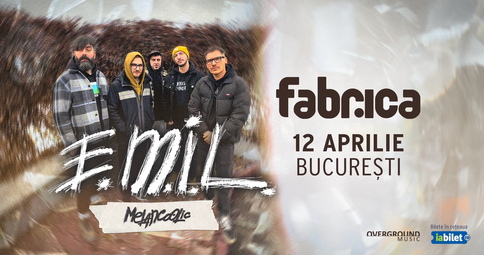E.M.I.L. • Fabrica, București • Turneu MELANCoOLIC • 12.04