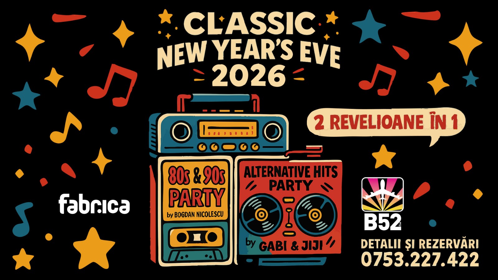Petrecere Revelion Club 2025 Bucuresti Classic New Year's Eve 2026 @ Fabrica & B52 The Club